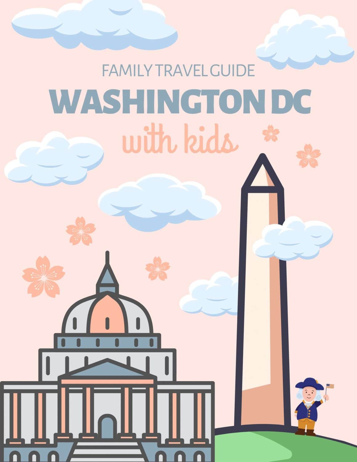 Washington DC with Kids Family Travel Guide created by Keryn Means Walking On Media DC Travel Magazine